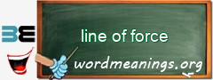 WordMeaning blackboard for line of force